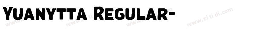 Yuanytta Regular字体转换 Yuanytta Regular字体转换